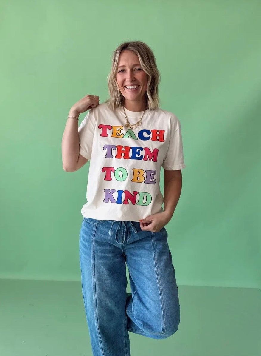 Teach Them To Be Kind Tee