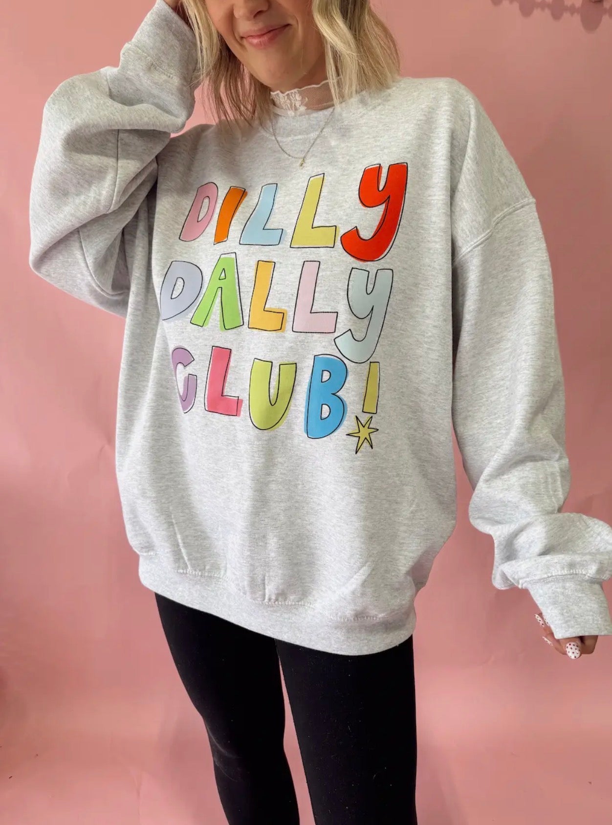 Dilly Dally Sweatshirt