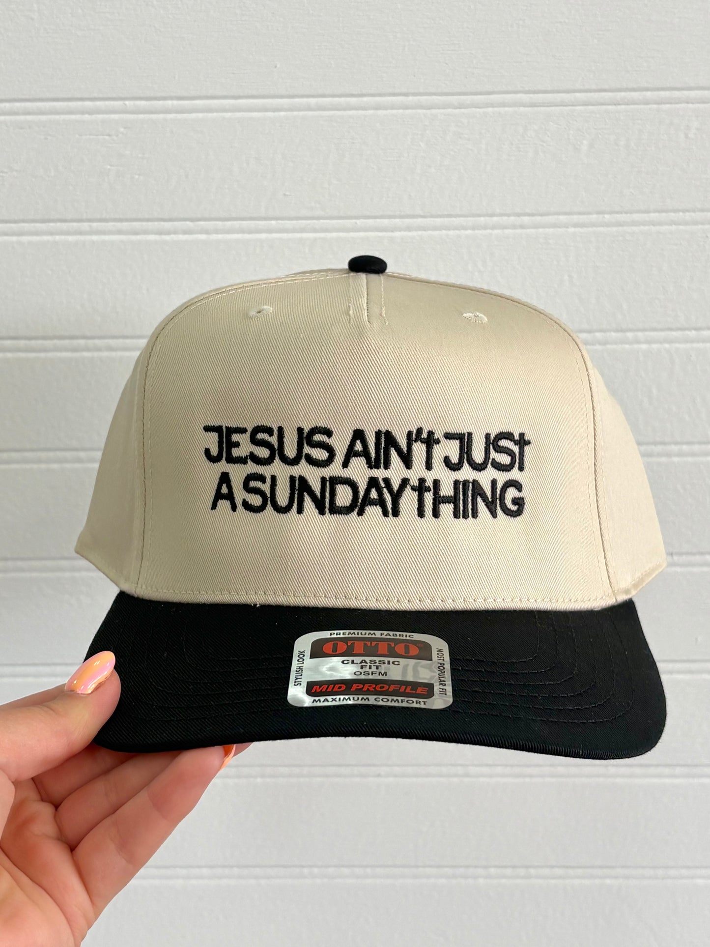 Jesus Ain't Just A Sunday Thing Trucker Hat